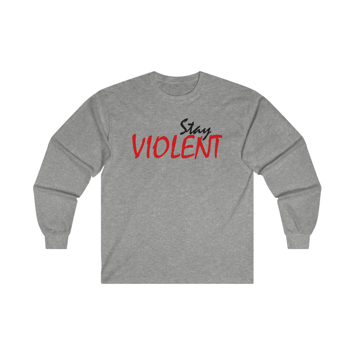 STAY VIOLENT Ultra Cotton Long Sleeve Tee