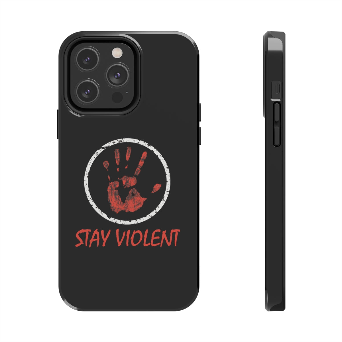 STAY VIOLENT Tough Phone Cases, Case-Mate